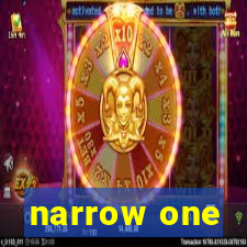 narrow one